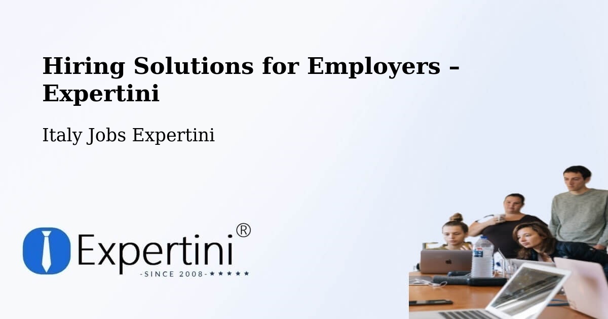 Hiring Solutions for Employers in Albenga - Albenga, Italy Jobs Expertini